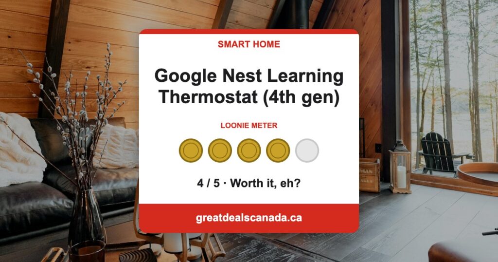 Google Nest Learning Thermostat (4th gen) deal, rated 4 out of 5 loonies