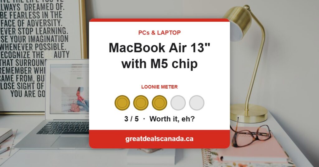 MacBook Air M5 deal, rated 3 out of 5 loonies